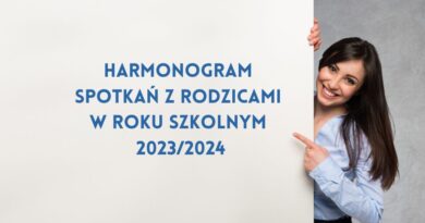HARMONOGRAM SPOTKAŃ Z RODZICAMI W ROKU SZKOLNYM 2023/2024